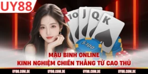 Mậu Binh Online - Kinh Nghiệm Chiến Thắng Từ Cao Thủ
